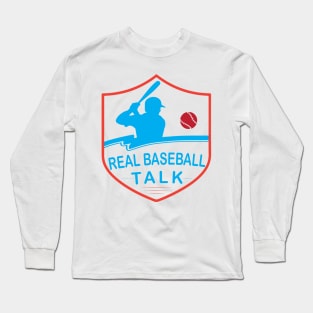 Real Baseball Talk Secondary Logo Long Sleeve T-Shirt